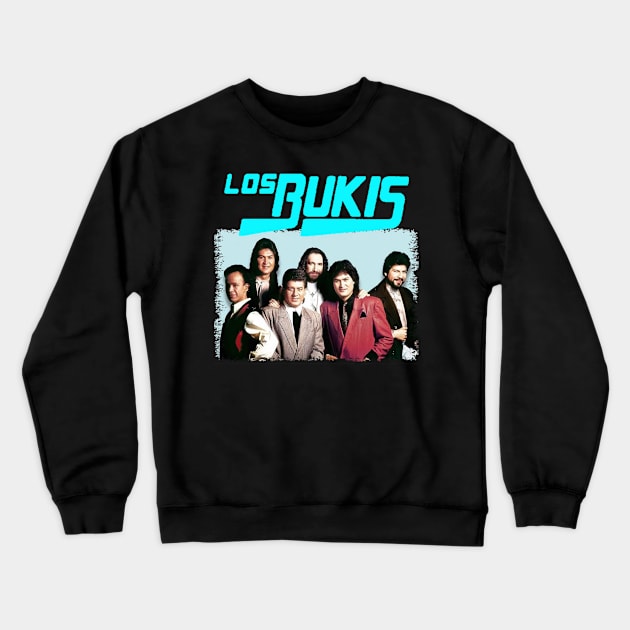 Los Bukis Crewneck Sweatshirt by brophycmillis